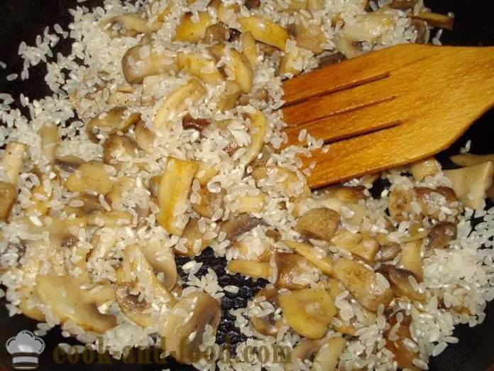 Ciuperci risotto cu ciuperci - cum să gătească risotto acasă, pas cu pas reteta fotografii